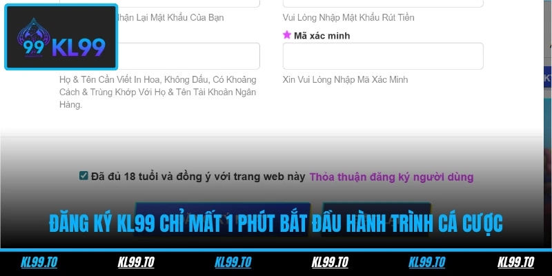 Đăng ký KL99 chỉ mất 1 phút bắt đầu hành trình cá cược