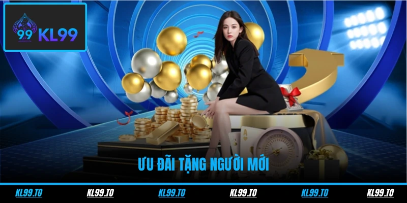 Ưu đãi tặng người mới